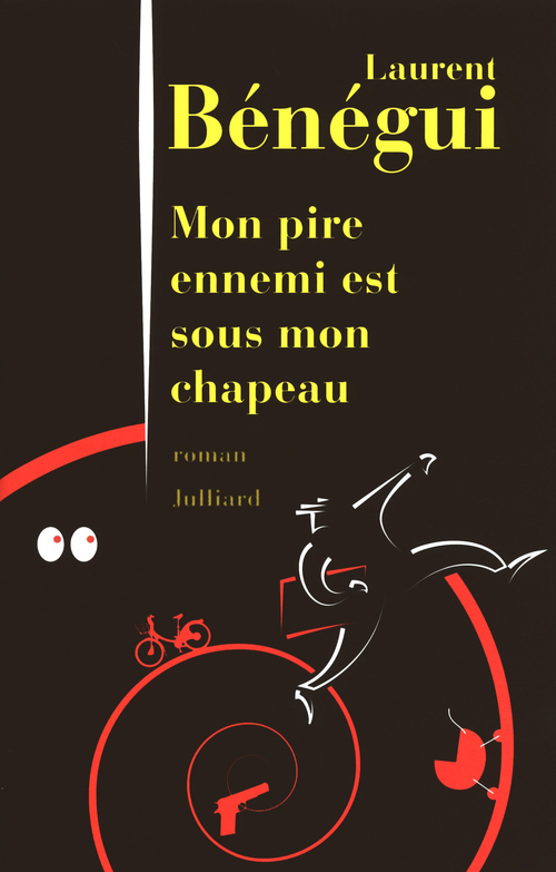 Couverture ebook de Mon pire ennemi est sous mon chapeau, de Laurent Bénégui