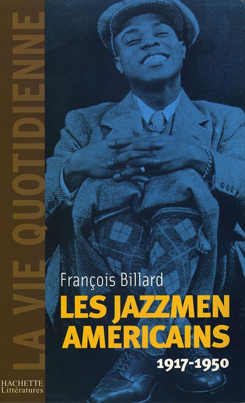 ebook cover of La vie quotidienne des jazzmen 1917-1950, by François Billard