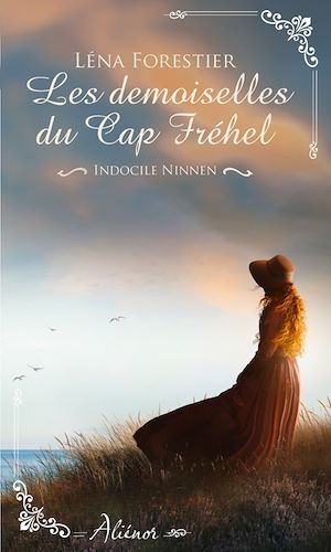 ebook cover of Les demoiselles du Cap Fréhel - Indocile Ninnen - Tome 2, by Léna Forestier