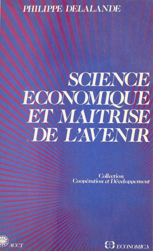 Couverture ebook de Science économique et maîtrise de l'avenir, de Delalande P.