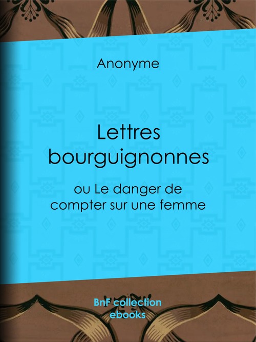 ebook cover of Lettres bourguignonnes, by Anonyme