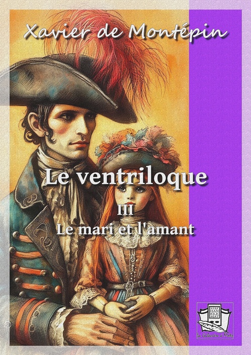 ebook cover of Le ventriloque, by Xavier De Montepin