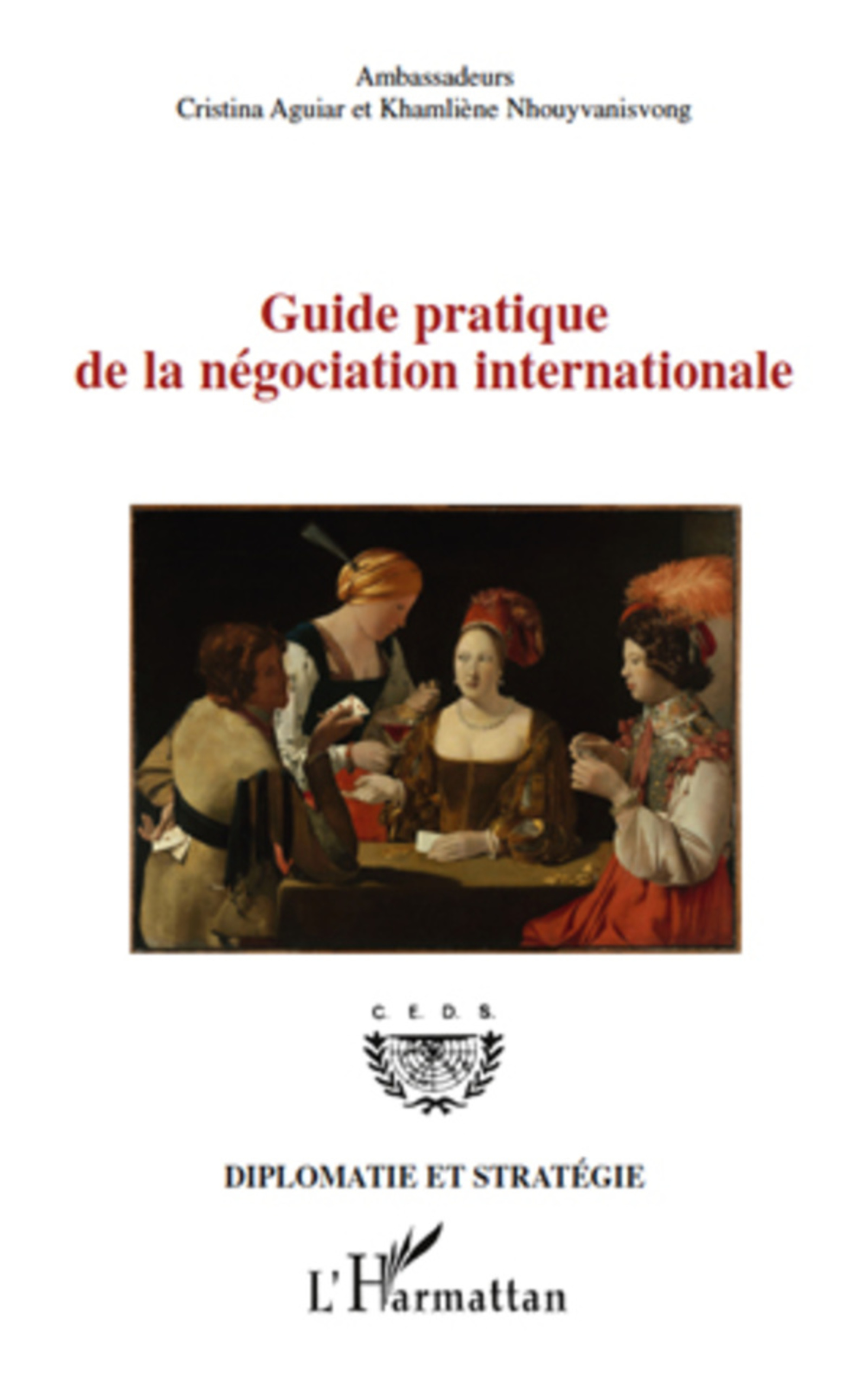 ebook cover of Guide pratique de la négociation internationale, by Cristina Aguiar, Khamliène Nhouyvanisvong
