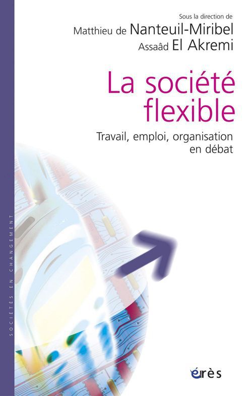 ebook cover of La société flexible, by Assaad El Akremi, Matthieu De Nanteuil-Miribel