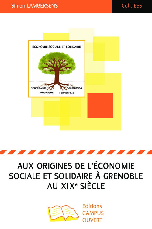 Couverture ebook de Aux origines de l'économie sociale et solidaire à Grenoble au XIXe siècle, de Simon Lambersens