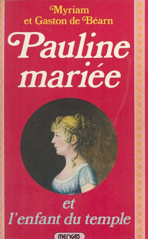 ebook cover of Pauline mariée et l'enfant du temple, by Gaston De Bearn, Myriam De Bearn