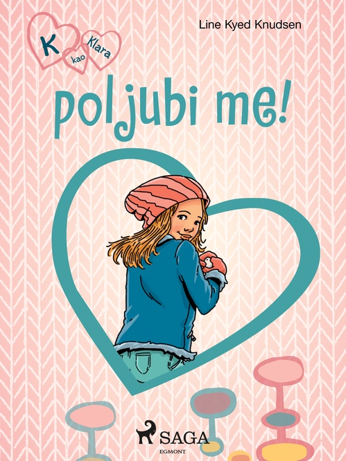 ebook cover of K kao Klara 3 - poljubi me!, by Line Kyed Knudsen