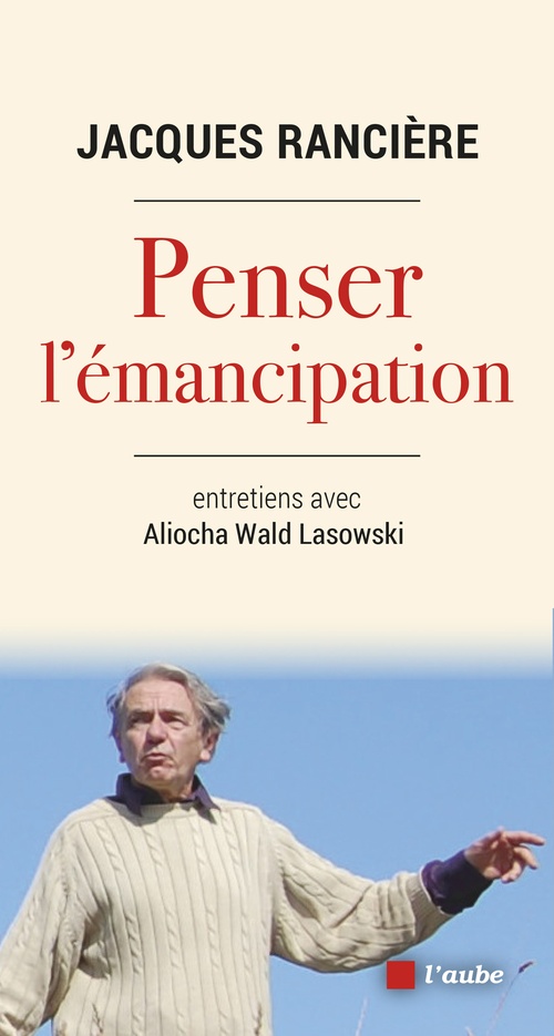 Couverture ebook de Penser l'émancipation, de Jacques Rancière