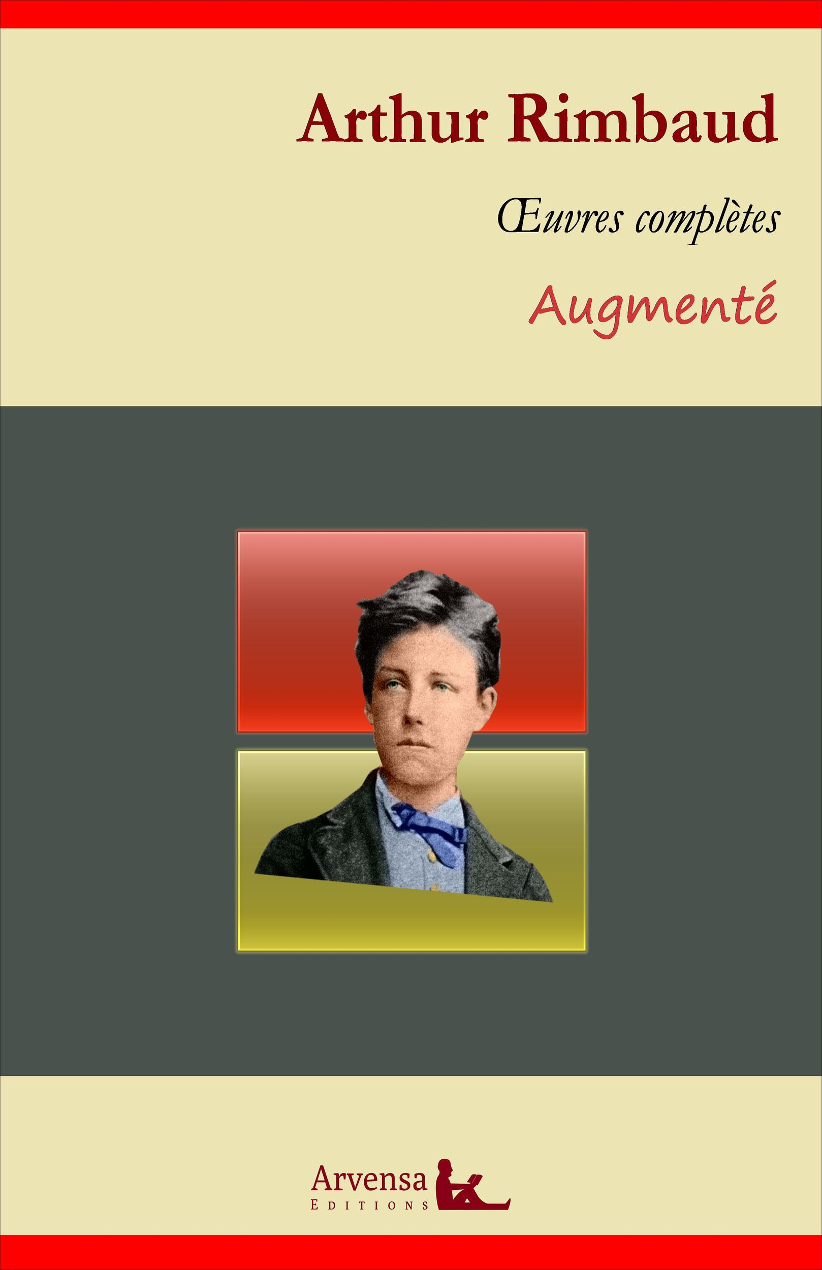 ebook cover of Arthur Rimbaud : Oeuvres complètes et annexes (annotées, illustrées), by Arthur Rimbaud