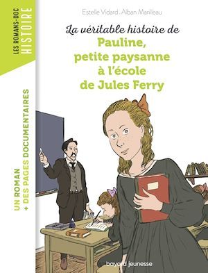 ebook cover of La véritable histoire de Pauline, petite paysanne à l'école de Jules Ferry, by Estelle Vidard