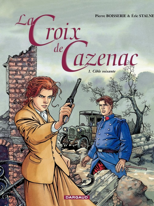 Couverture ebook de La Croix de Cazenac - Tome 1 - Cible soixante, de Pierre Boisserie, Eric Stalner