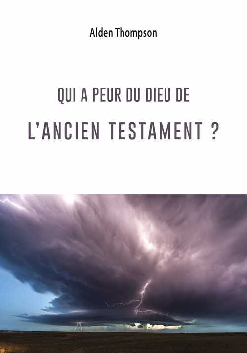 Couverture ebook de Qui a peur du Dieu de l'Ancien Testament ?, de Alden Thompson