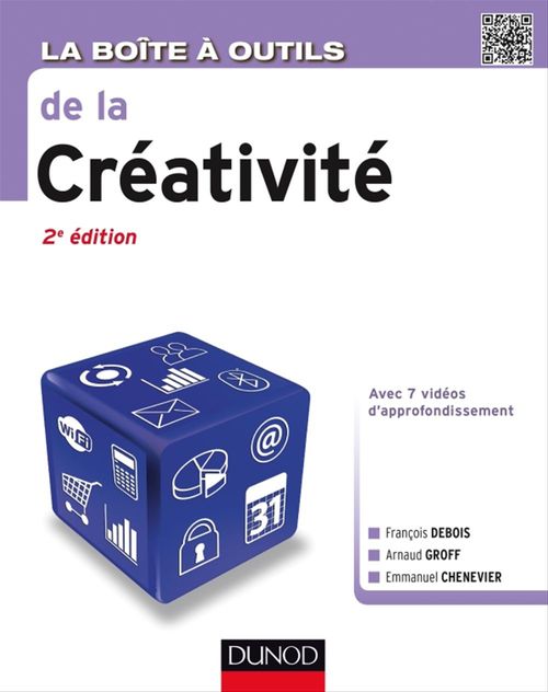 Couverture ebook de La Boîte à outils de la créativité - 2e éd., de Emmanuel Chenevier, François Debois, Arnaud Groff