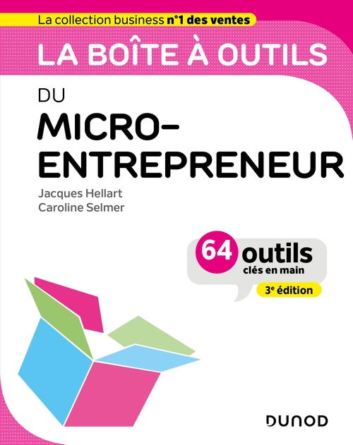 Couverture ebook de La boîte à outils du Micro-entrepreneur - 3e éd., de Jacques Hellart, Caroline Selmer