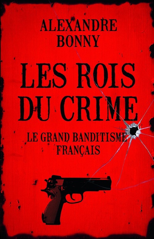 Couverture ebook de Les rois du crime, de Alexandre Bonny