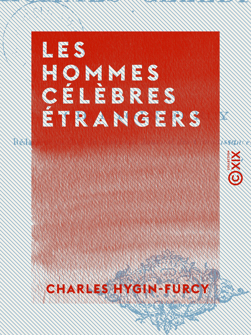 ebook cover of Les Hommes célèbres étrangers, by Charles Hygin-Furcy