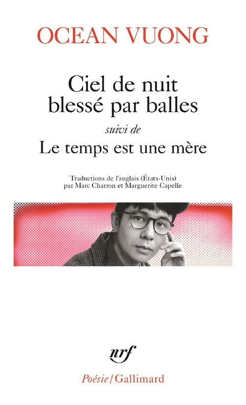 ebook cover of Ciel de nuit blessé par balles suivi de Le temps est une mère, by Ocean Vuong