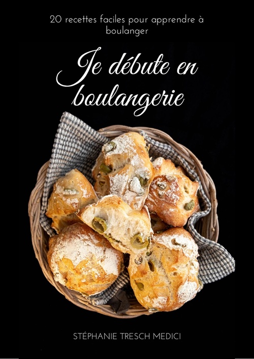 ebook cover of Je débute en boulangerie, by Stephanie Tresch Medici