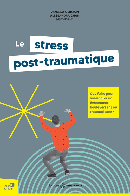 Couverture ebook de Le stress post-traumatique, de Vanessa Germain, Alessandra Chan