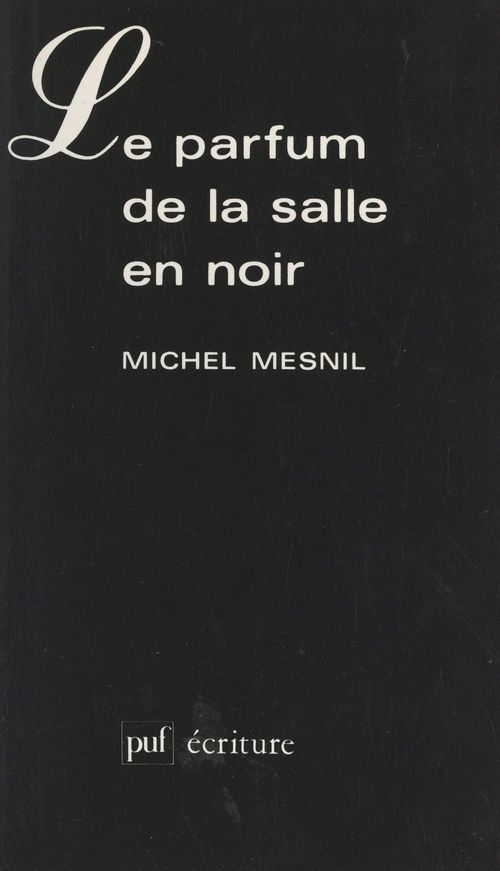 Couverture ebook de Le parfum de la salle en noir, de Michel Mesnil