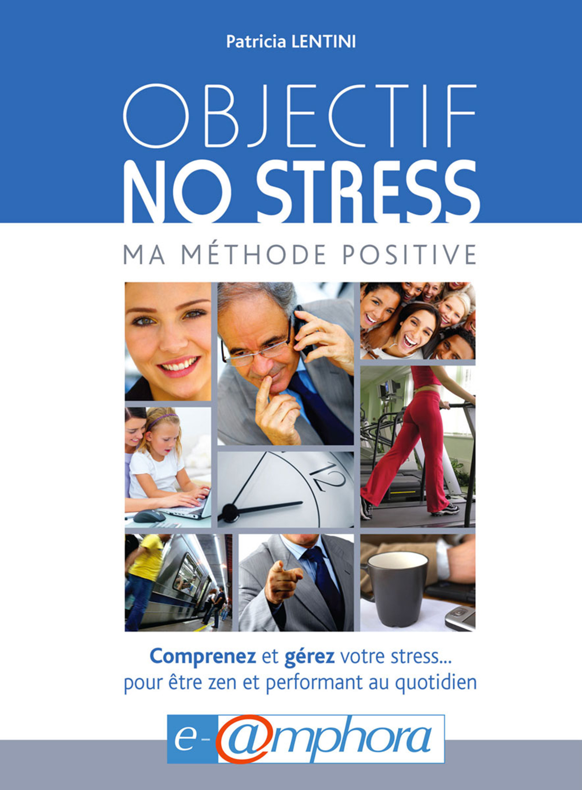 Couverture ebook de Objectif no stress - Ma méthode positive, de Patricia Lentini