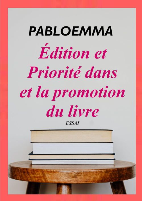 ebook cover of Edition et priorité dans la promotion du livre, by Pabloemma