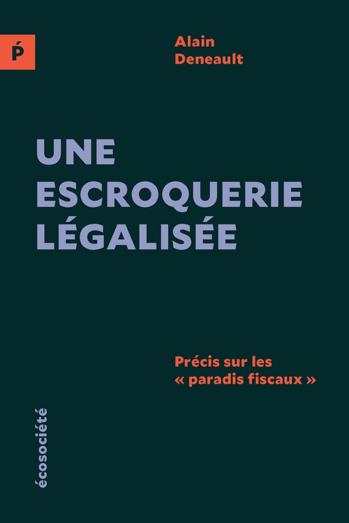 Couverture ebook de Une escroquerie légalisée (édition européenne), de Alain Deneault