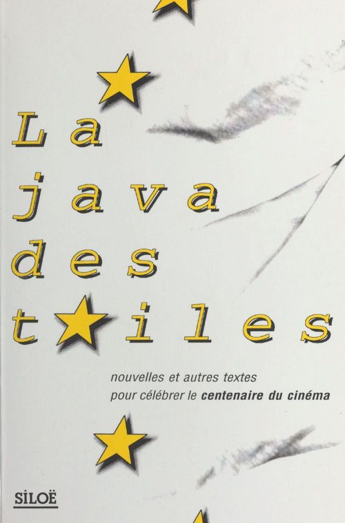 Couverture ebook de La java des toiles : nouvelles et autres textes pour célébrer le centenaire du cinéma, de Alain Bellet