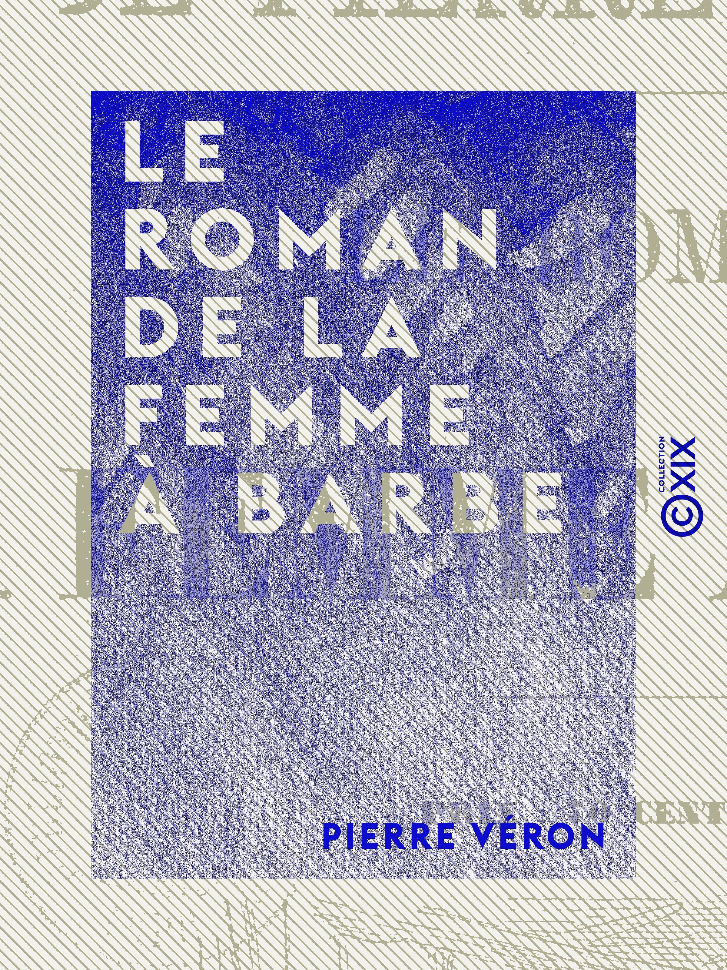 Couverture ebook de Le Roman de la femme à barbe, de Pierre Veron