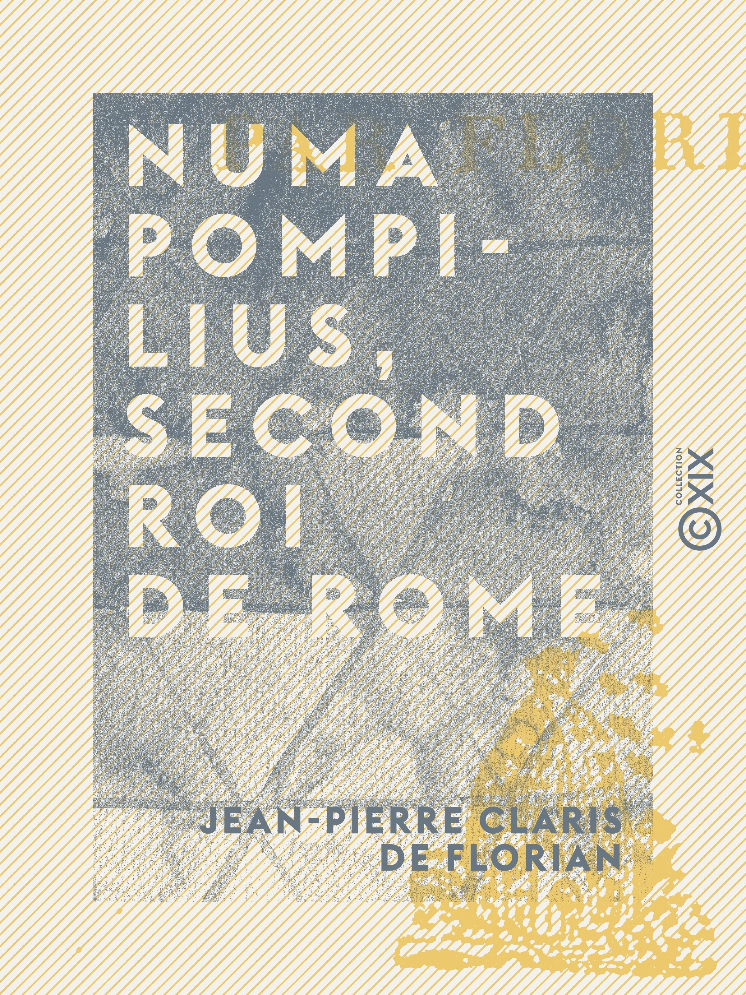 ebook cover of Numa Pompilius, second roi de Rome, by Jean-Pierre Claris De Florian