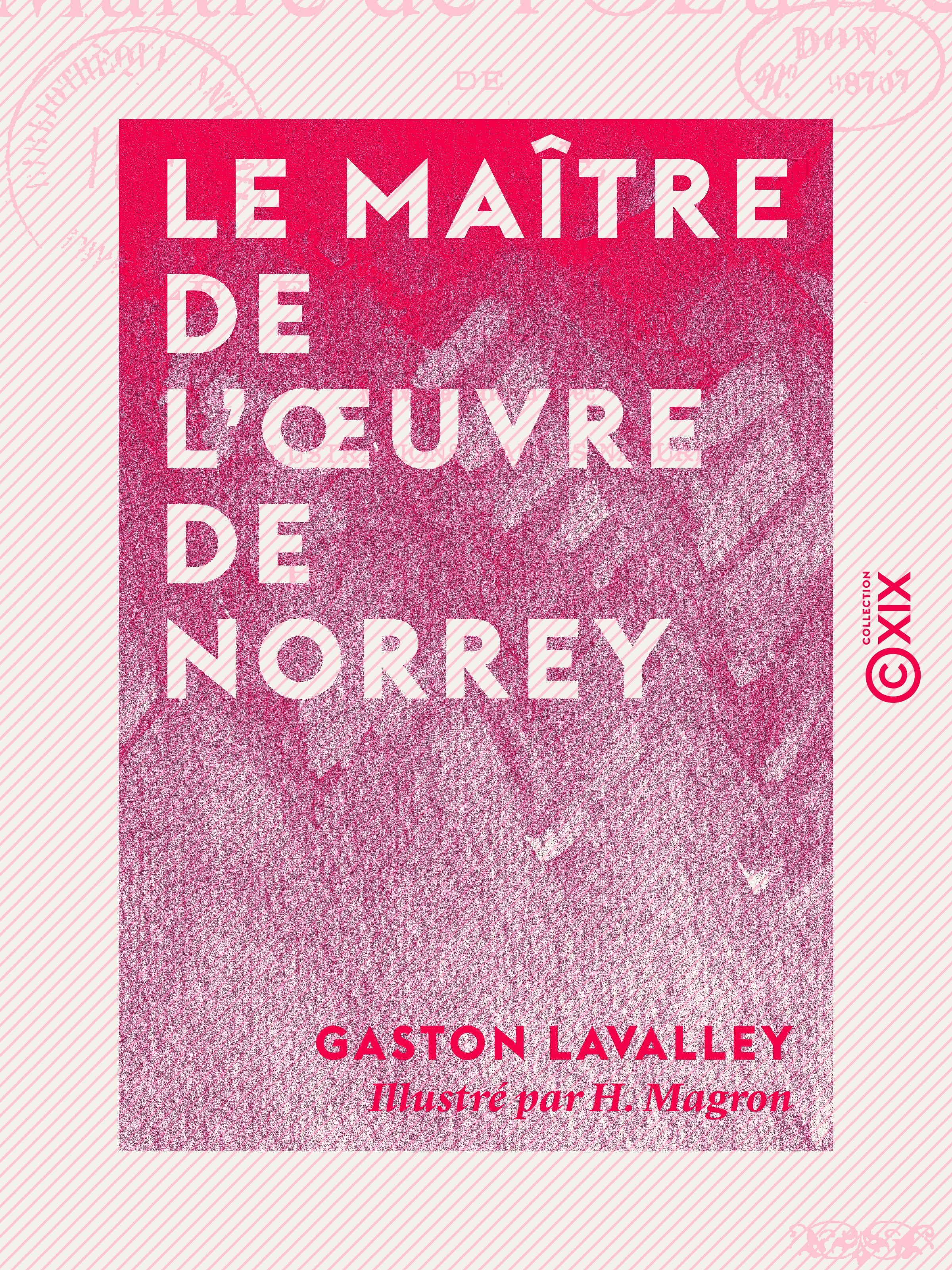 ebook cover of Le Maître de l'oeuvre de Norrey - Légende normande, by Gaston Lavalley