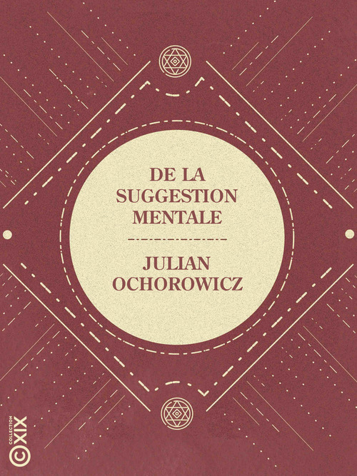 Couverture ebook de De la suggestion mentale, de Charles Richet, Julian Ochorowicz