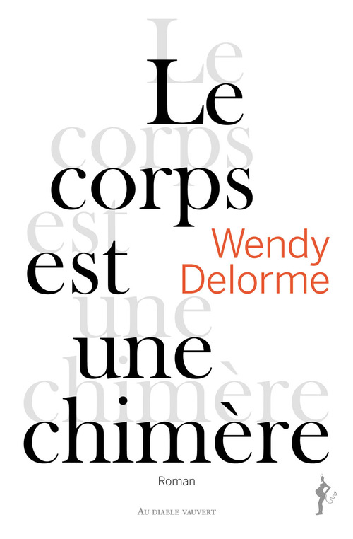 ebook cover of Le corps est une chimère, by Wendy Delorme