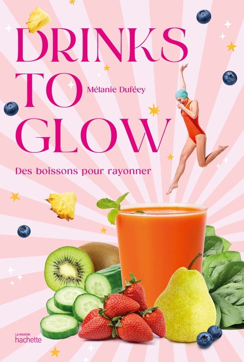 ebook cover of Drinks to glow, by Mélanie Duféey