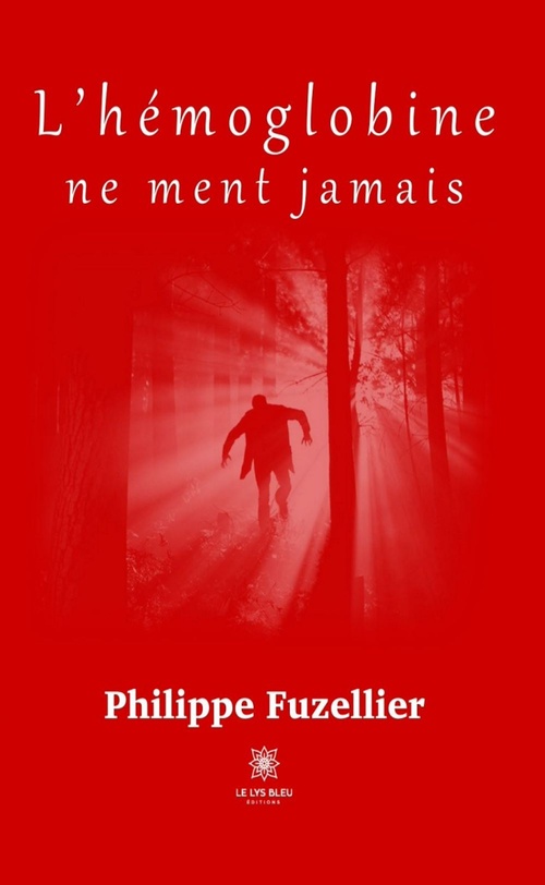 Couverture ebook de L'hémoglobine ne ment jamais, de Philippe Fuzellier