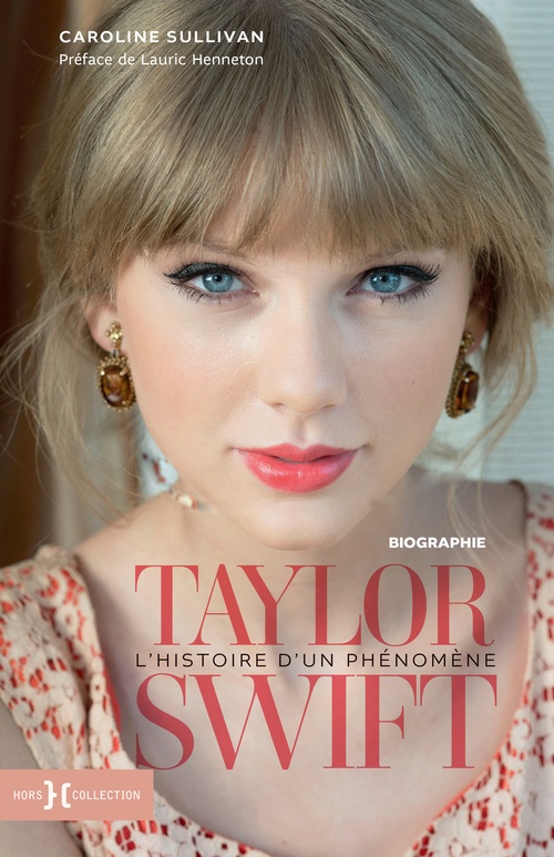 Couverture ebook de Taylor Swift, l'histoire d'un phénomène, de Caroline Sullivan