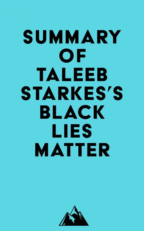 Couverture ebook de Summary of Taleeb Starkes's Black Lies Matter, de Everest Media