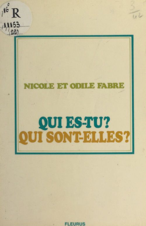 Couverture ebook de Qui es-tu ? qui sont-elles ?, de Nicole Fabre, Odile Fabre