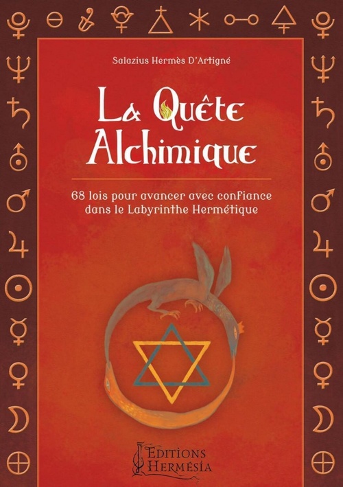 ebook cover of La Quête Alchimique - 68 lois pour avancer avec confiance dans le Labyrinthe Hermétique, by Salazius Hermès d'Artigné