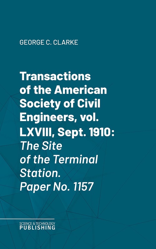 Couverture ebook de Transactions of the American Society of Civil Engineers, vol. LXVIII, Sept. 1910, de Clarke