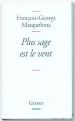 ebook cover of Plus sage est le vent, by François-george Maugarlonne
