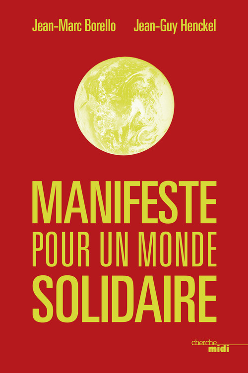 Couverture ebook de Manifeste pour un monde solidaire, de Jean-marc Borello, Jean-guy Henckel