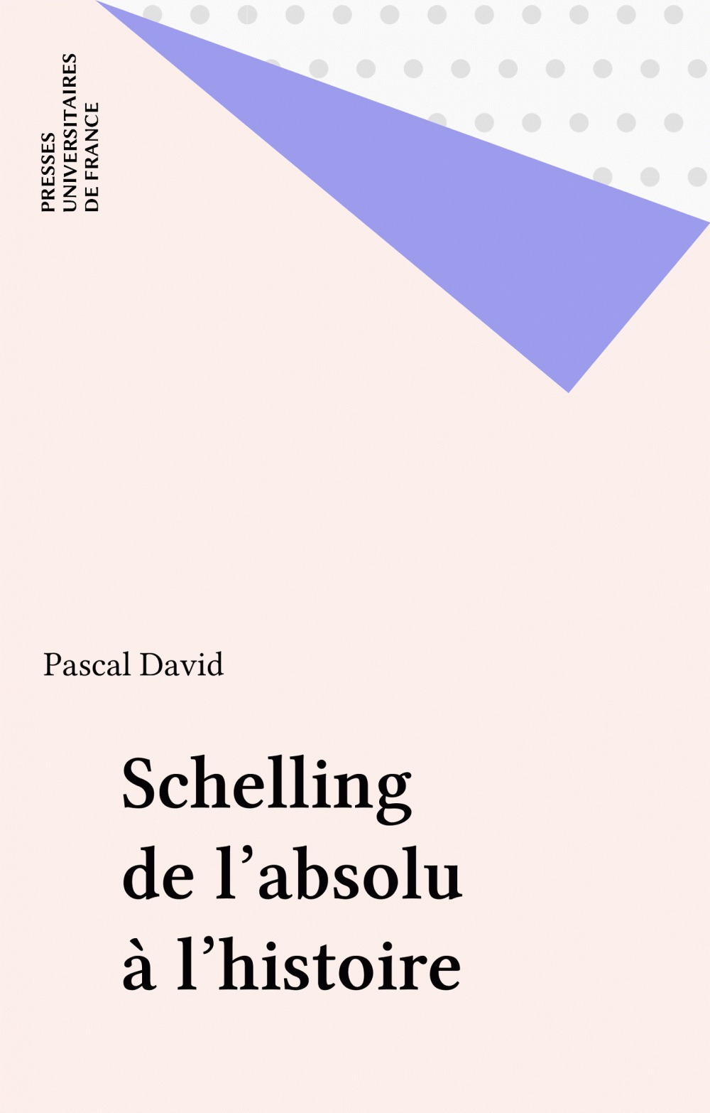 Couverture ebook de Schelling de l'absolu à l'histoire, de Pascal David