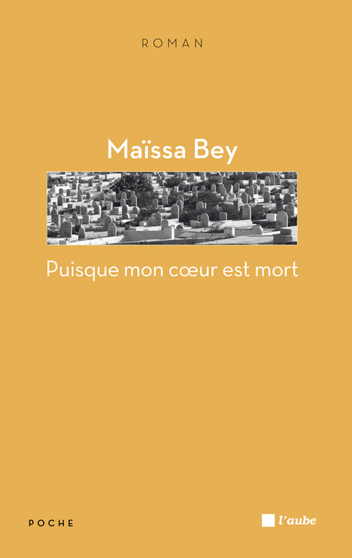 ebook cover of Puisque mon coeur est mort, by Maïssa Bey