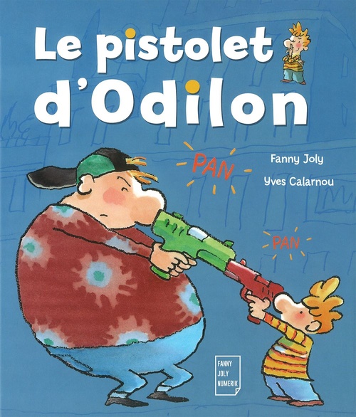 ebook cover of Le pistolet d'Odilon, by Yves Calarnou, Fanny Joly
