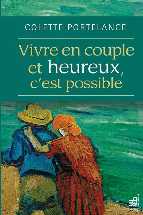 Couverture ebook de Vivre en couple et heureux, c'est possible, de Colette Portelance