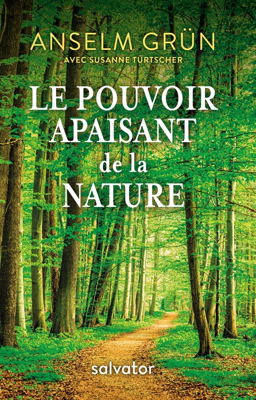 ebook cover of Le pouvoir apaisant de la nature, by Anselm Grün, Suzanne Turtscher