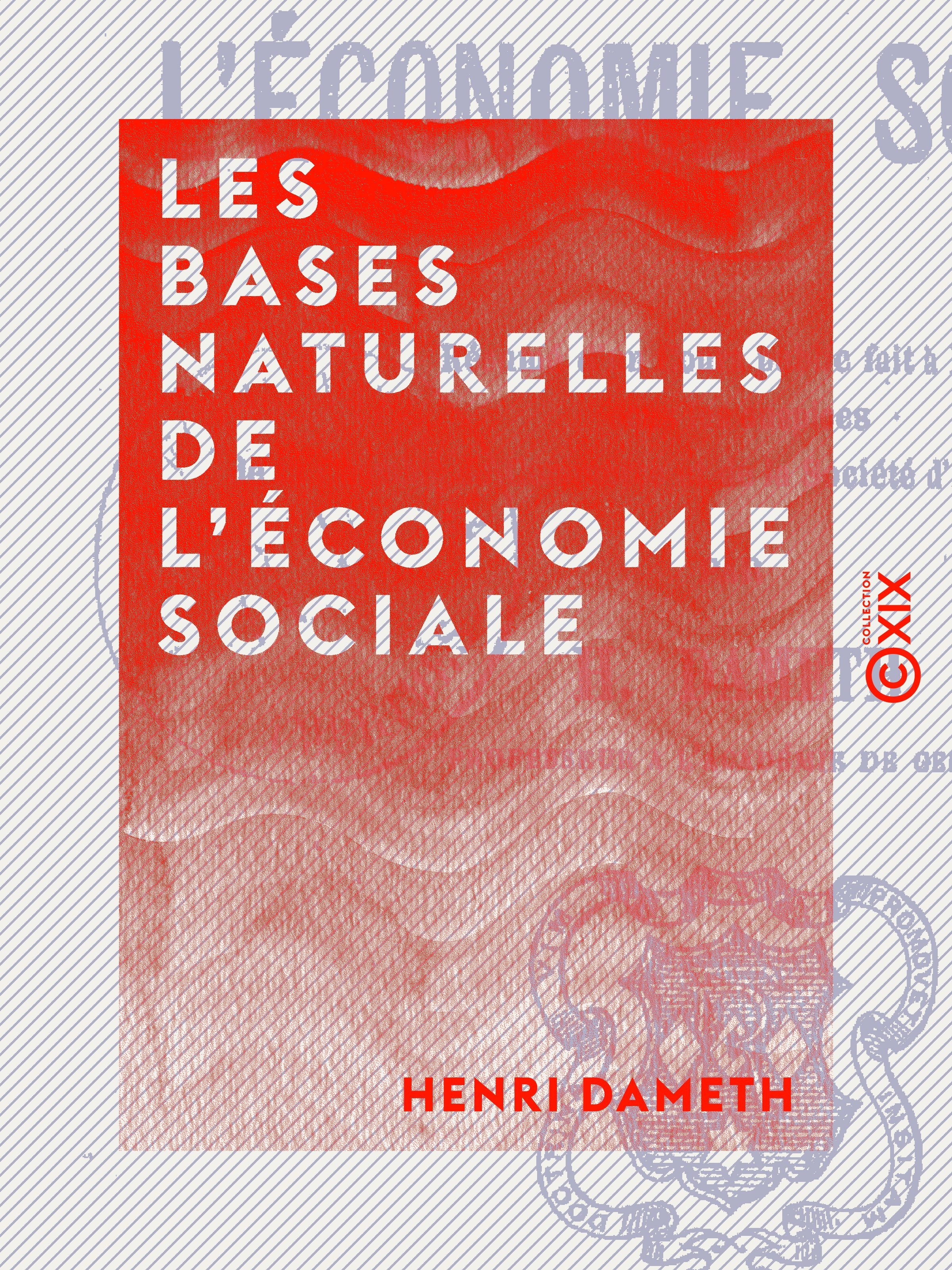 Couverture ebook de Les Bases naturelles de l'économie sociale, de Henri Dameth