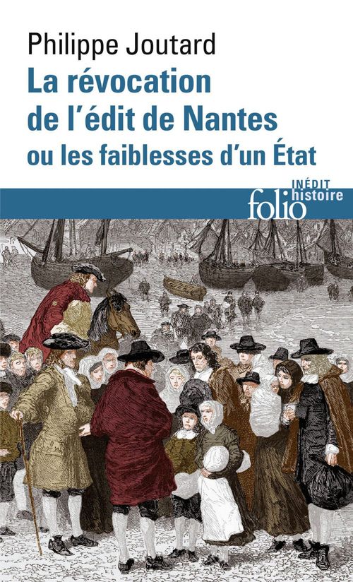 ebook cover of La Révocation de l'édit de Nantes ou Les faiblesses d'un État, by Philippe Joutard