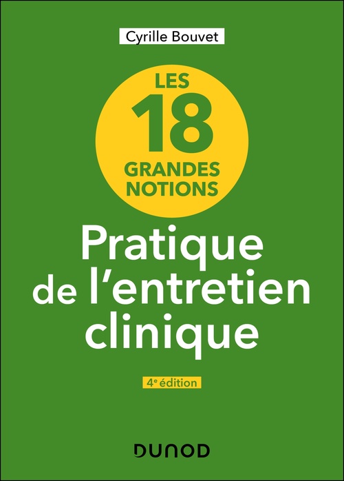 ebook cover of Les 18 grandes notions de la pratique de l'entretien clinique - 4e éd., by Cyrille Bouvet
